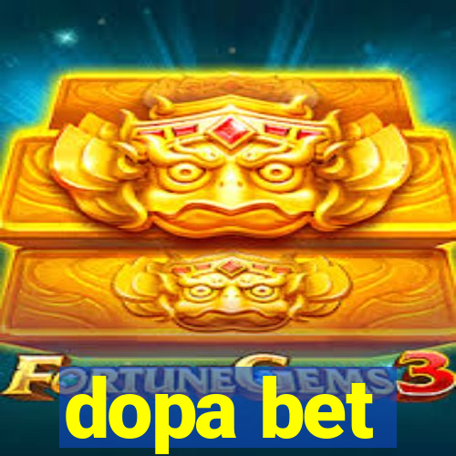 dopa bet